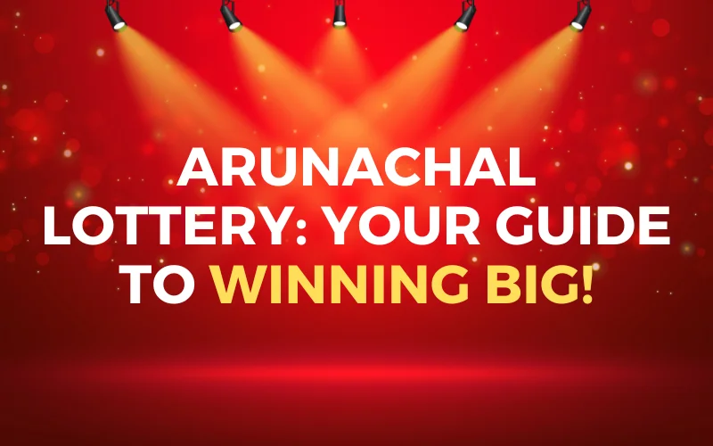 arunachal lottery